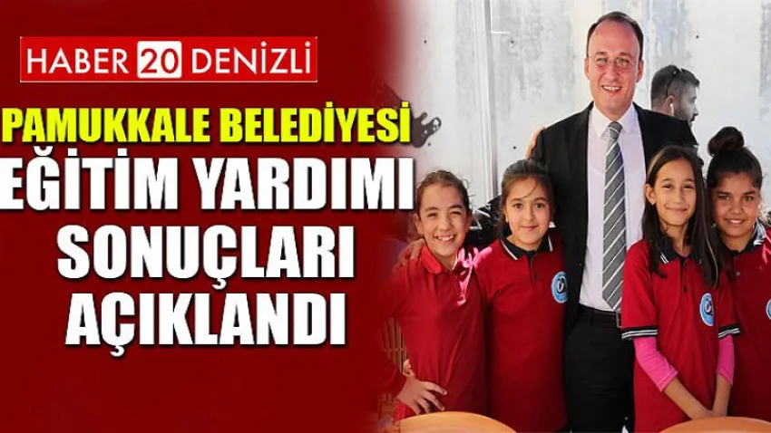 Pamukkale Belediyesi Eğitim Yardımı Sonuçları Açıklandı