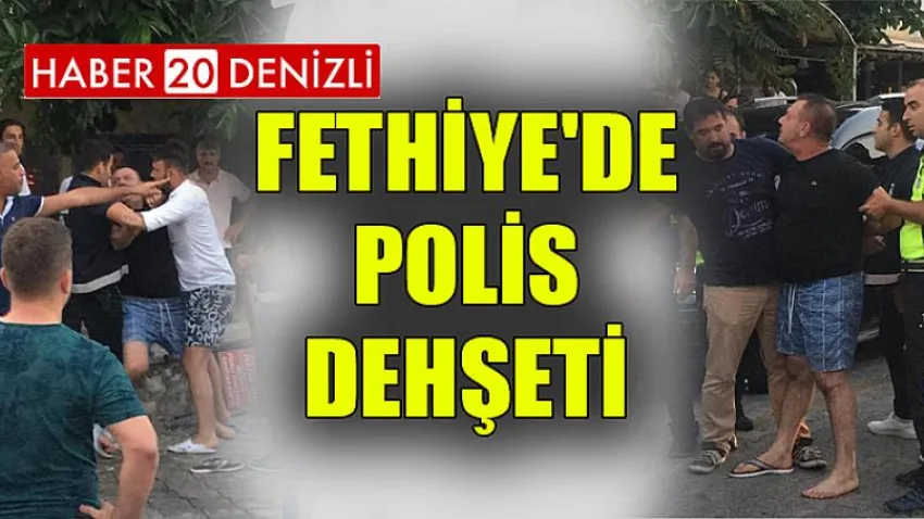 Fethiye'de Polis Dehşeti