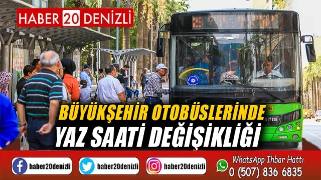 Büyükşehir otobüslerinde yaz saati değişikliği