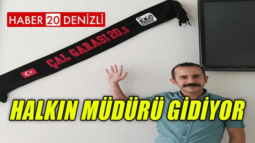 Halkın Müdürü Gidiyor