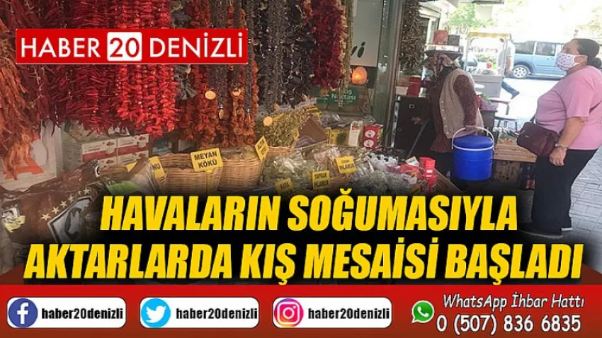 Havaların soğumasıyla aktarlarda kış mesai başladı