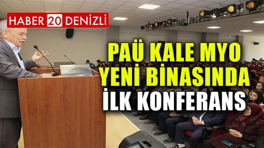 PAÜ Kale MYO Yeni Binasında İlk Konferans