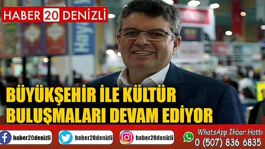 Büyükşehir ile Kültür Buluşmaları devam ediyor