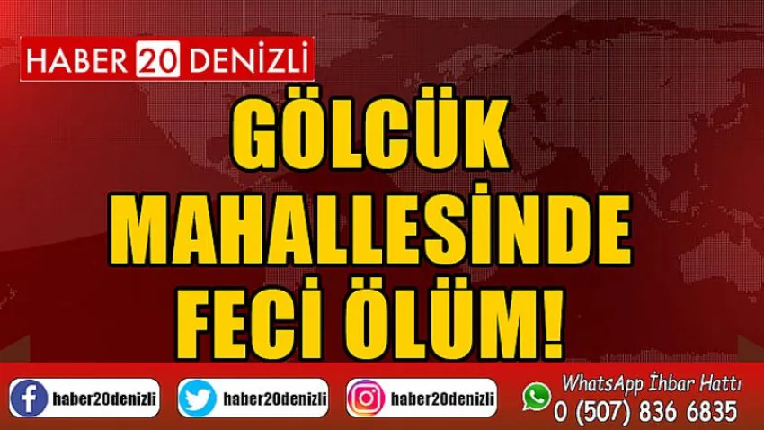 Gölcük Mahallesinde Feci Ölüm!