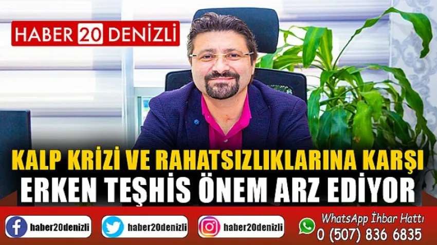Kalp krizi ve rahatsızlıklarına karşı erken teşhis önem arz ediyor