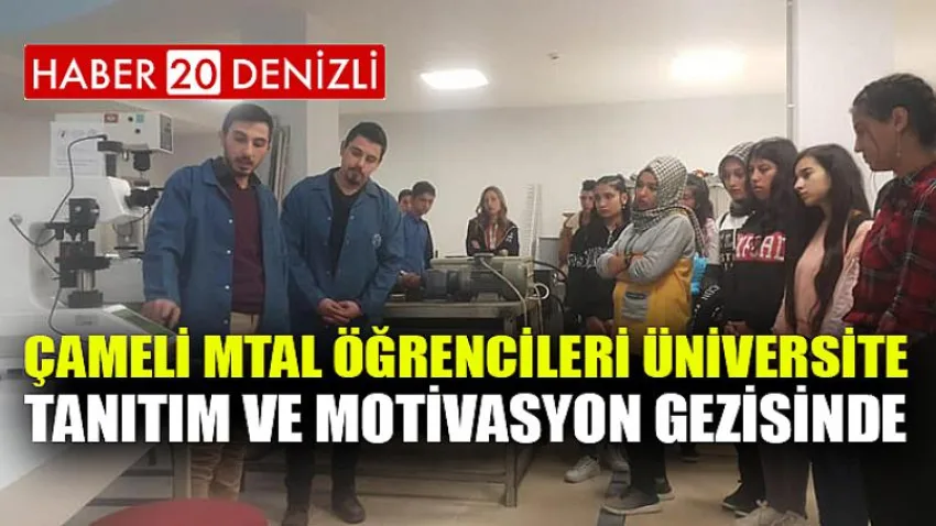 Çameli Mtal Öğrencileri Üniversite Tanıtım ve Motivasyon Gezisinde