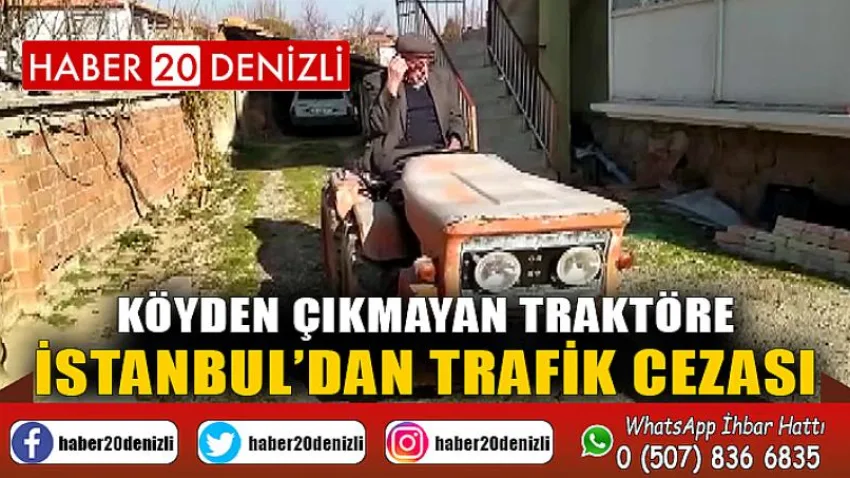 Köyden çıkmayan traktöre, İstanbul’dan trafik cezası