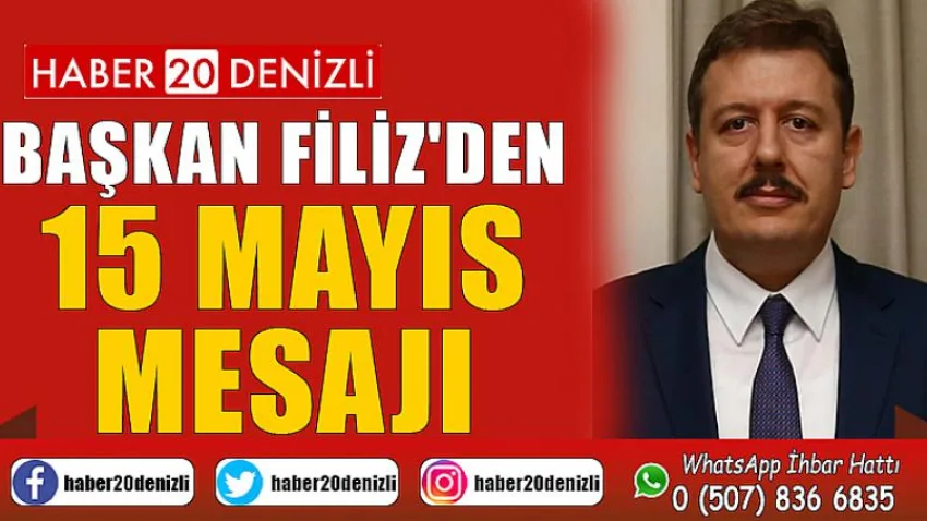 Başkan Filiz'den 15 Mayıs Mesajı