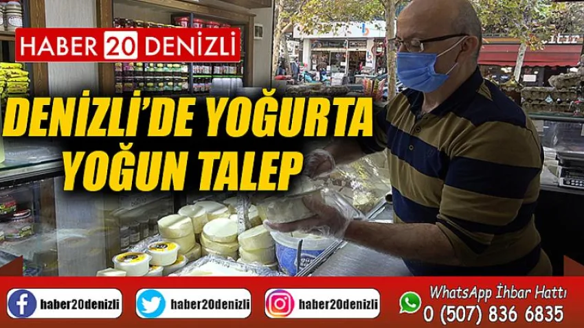 Sağlıklı ürünlere olan talep Denizli yoğurduna ilgiyi artırdı
