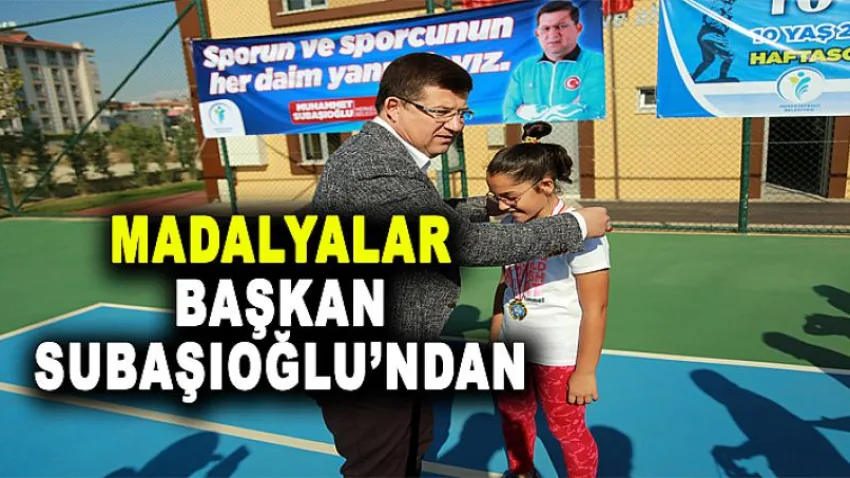 Madalyalar Başkan Subaşıoğlu'ndan