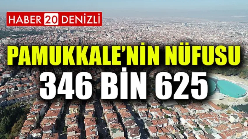 Pamukkale’nin Nüfusu 346 Bin 625