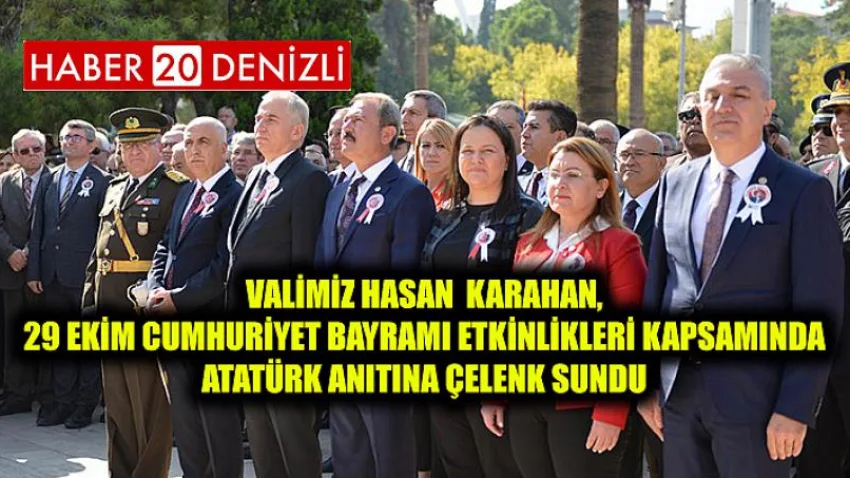 Valimiz Hasan Karahan, 29 Ekim Cumhuriyet Bayramı Etkinlikleri Kapsamında Atatürk Anıtına Çelenk Sundu