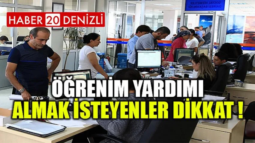 Öğrenim Yardımı Almak İsteyenler DİKKAT !
