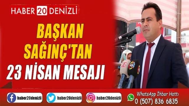 Başkan Sağınç'tan 23 Nisan Mesajı