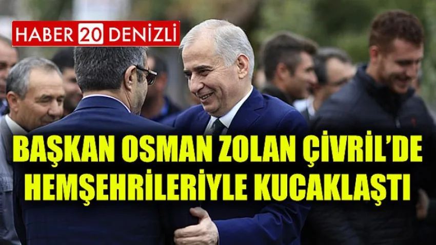 Başkan Osman Zolan Çivril’de hemşehrileriyle kucaklaştı