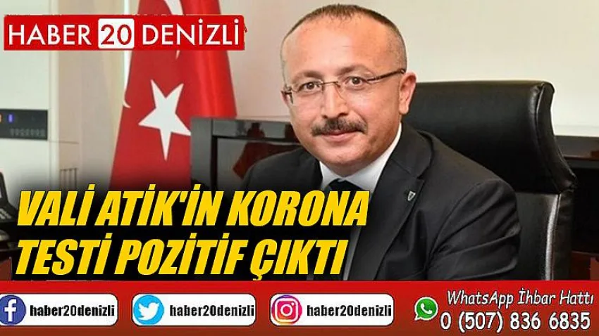 Vali Atik'in korona testi pozitif çıktı