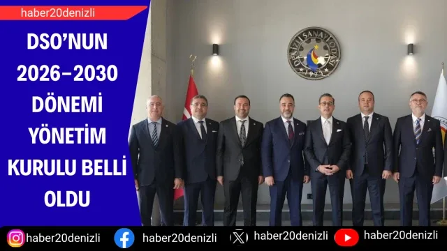 DSO’nun 2026-2030 dönemi Yönetim Kurulu belli oldu