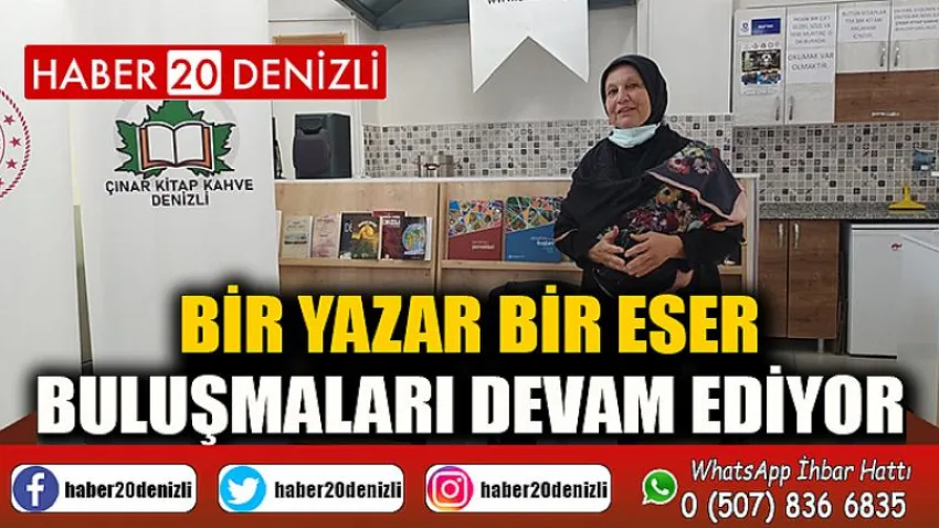 Bir Yazar Bir Eser Buluşmaları Devam Ediyor