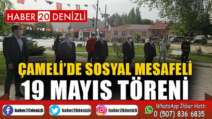 Çameli’de Sosyal Mesafeli 19 Mayıs Töreni