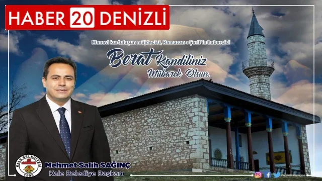Kale Belediye Başkanı Mehmet Salih Sağınç Berat Kandili Mesajı