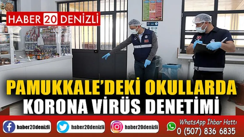 Pamukkale’deki okullarda korona virüs denetimi