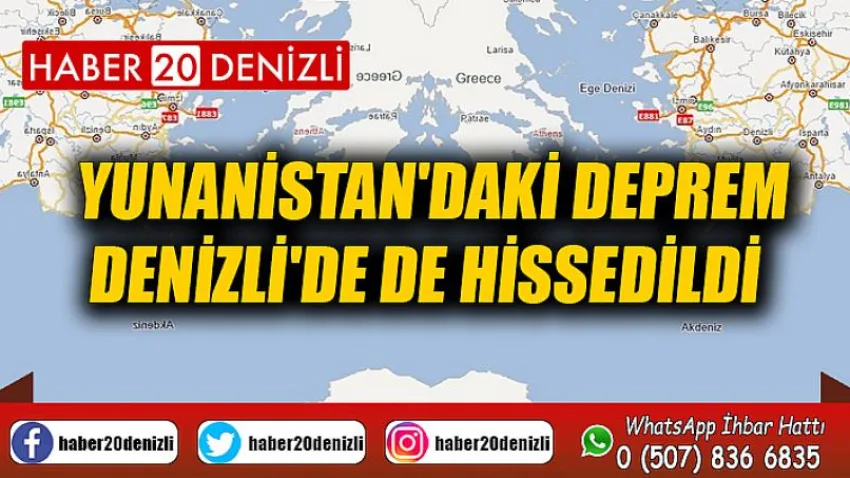 Yunanistan'daki deprem Denizli'de de hissedildi