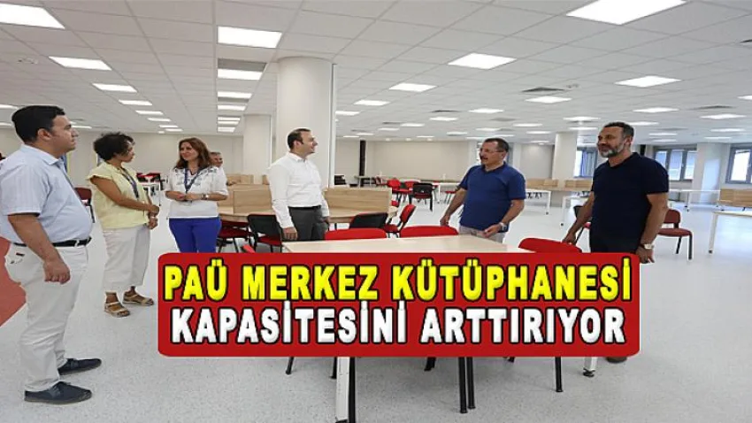 PAÜ Merkez Kütüphanesi Kapasitesini Arttırıyor