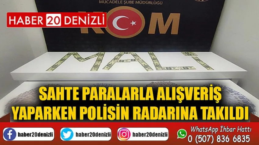 Sahte paralarla alışveriş yaparken polisin radarına takıldı
