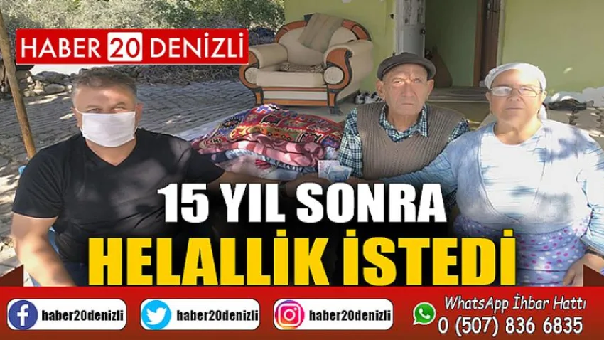 15 yıl sonra helallik istedi