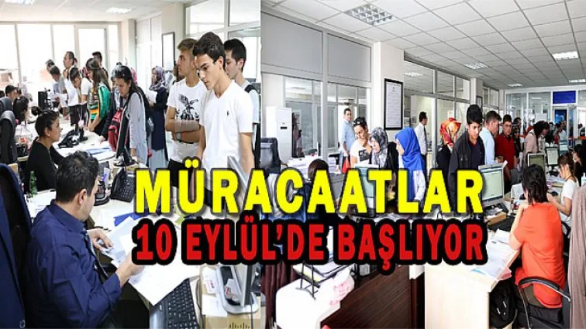 Müracatlar 10 Eylül'de Başlıyor