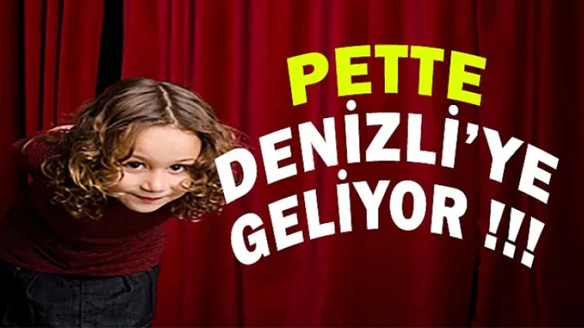 Sevimli Karakter Pette Denizliye Geliyor