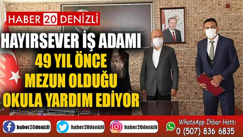 Hayırsever iş adamı 49 yıl önce mezun olduğu okula yardım ediyor