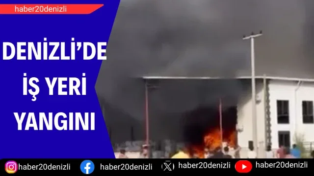 Denizli’de iş yeri yangını