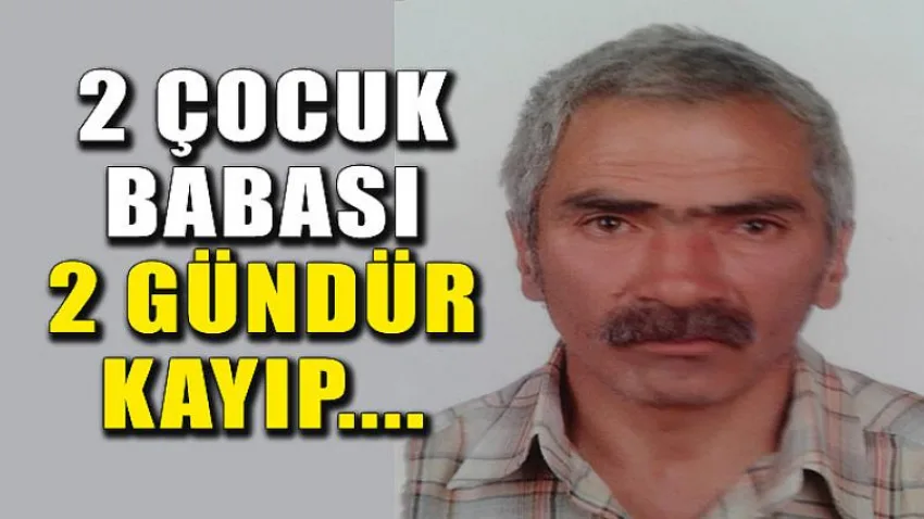 2 Çocuk Babası 2 Gündür Kayıp....