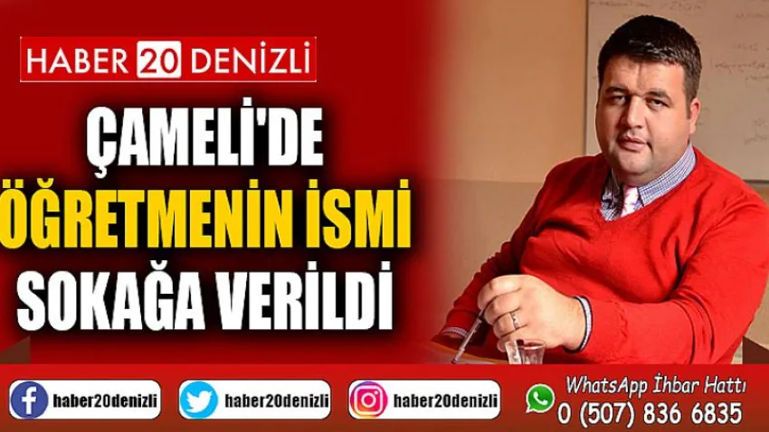 Çameli'de Öğretmenin İsmi Sokağa Verildi