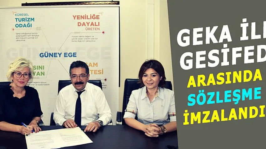 Geka ile Gesifed Arasında Sözleşme İmzalandı
