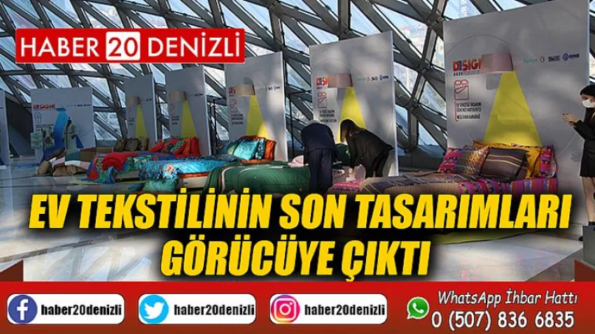 Ev tekstilinin son tasarımları görücüye çıktı