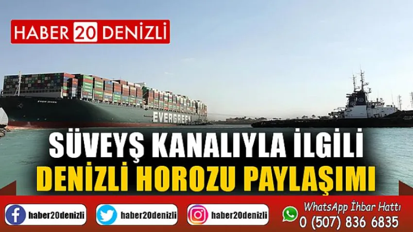 Süveyş Kanalıyla ilgili Denizli horozu paylaşımı