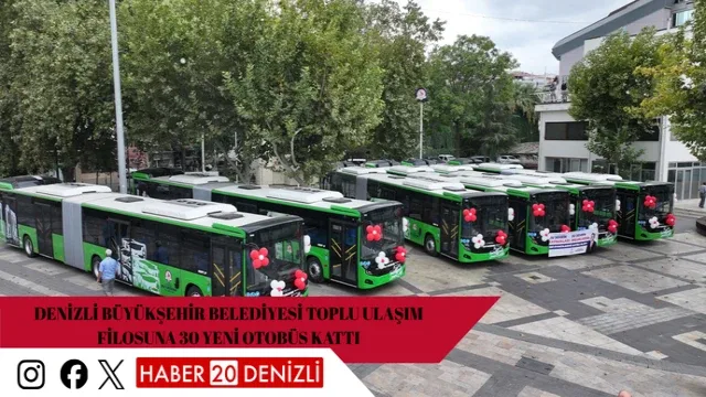 Denizli Büyükşehir Belediyesi toplu ulaşım filosuna 30 yeni otobüs kattı