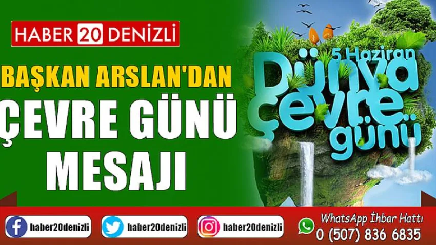 Başkan Arslan'dan Çevre Günü Mesajı