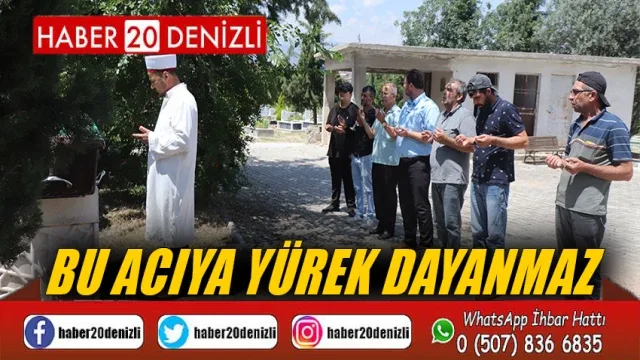 Bu acıya yürek dayanmaz