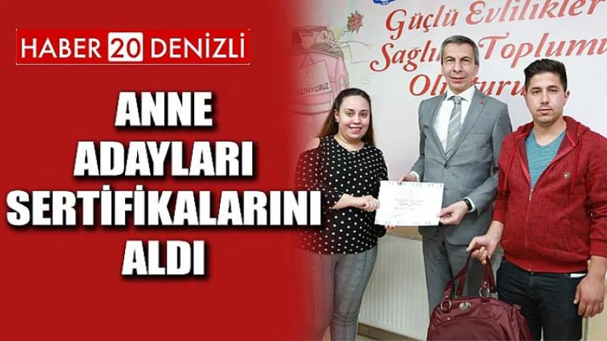 Anne adayları sertifikalarını aldı