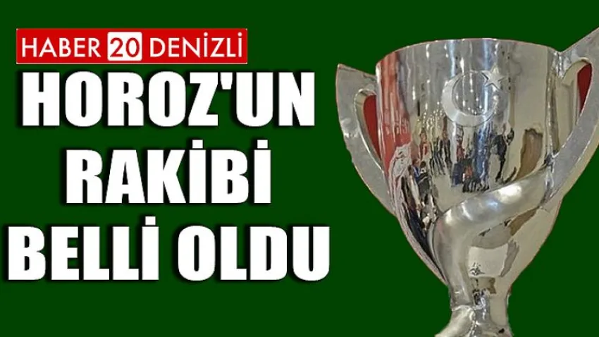 Horoz'un Rakibi Belli Oldu