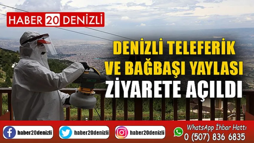 Denizli Teleferik ve Bağbaşı Yaylası ziyarete açıldı