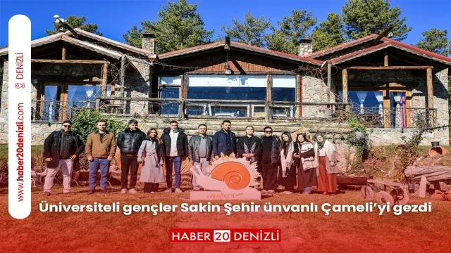 Üniversiteli gençler Sakin Şehir ünvanlı Çameli’yi gezdi