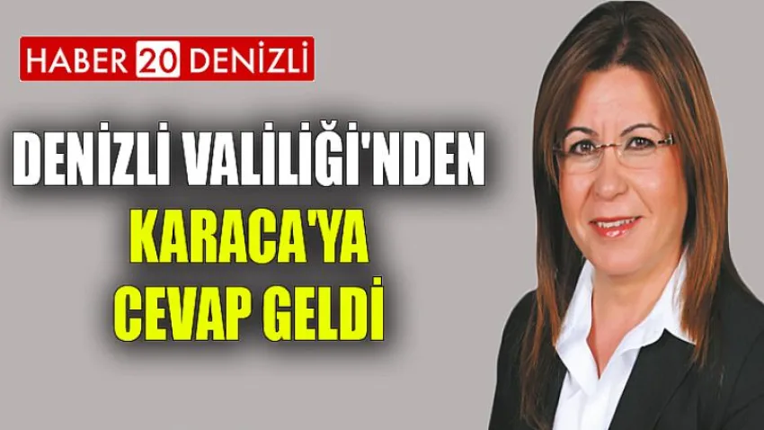 Denizli Valiliği'nden Karaca'ya Cevap Geldi