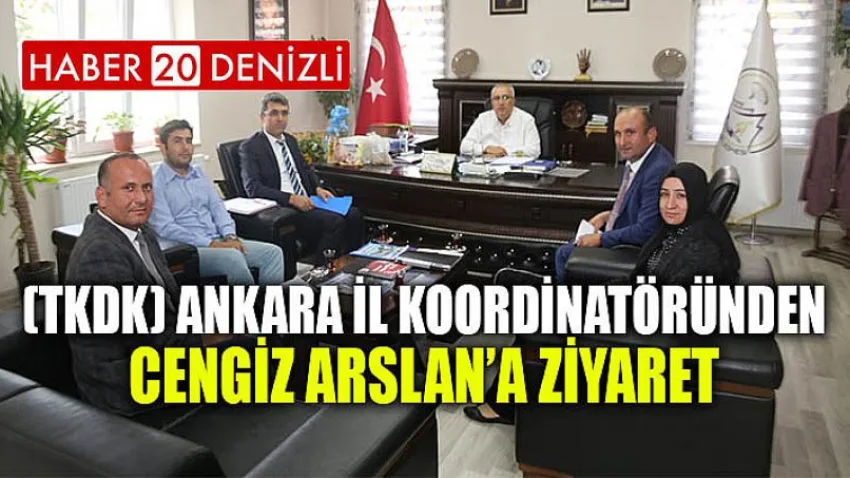 (TKDK) Ankara il Koordinatöründen Cengiz Arslan’a ziyaret