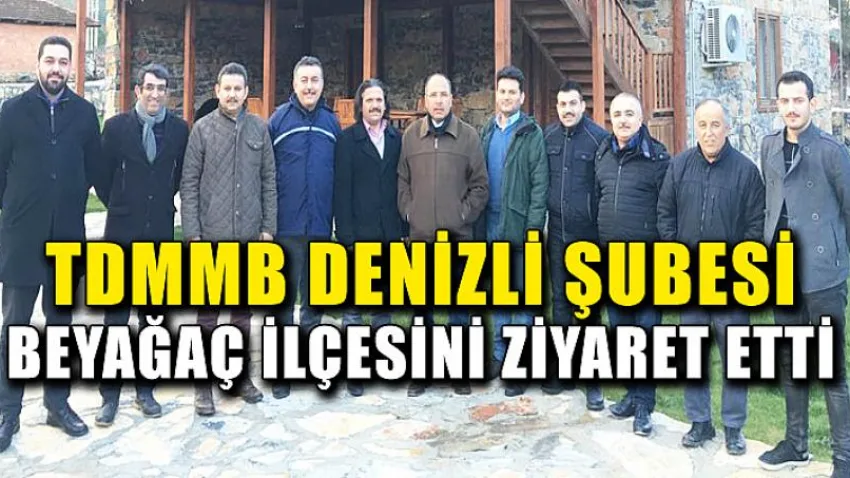 Tdmmb Denizli Şubesi Beyağaç İlçesini Ziyaret Etti