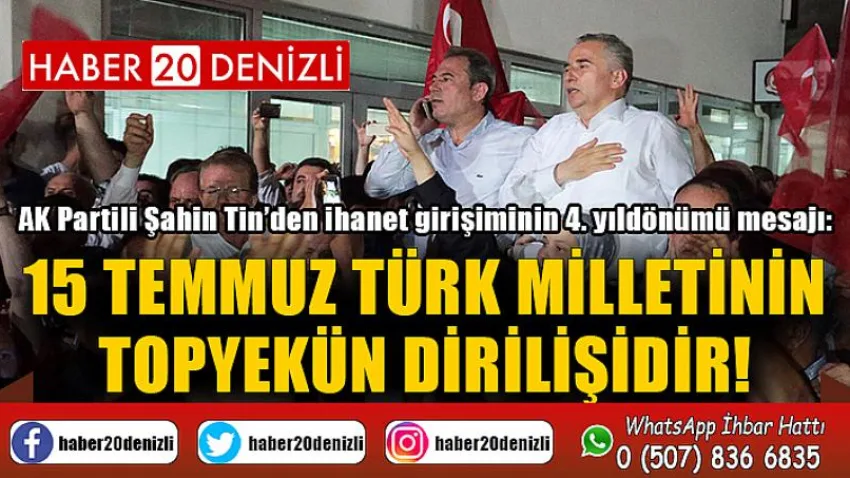 15 Temmuz Türk Milletinin Topyekün Dirilişidir!