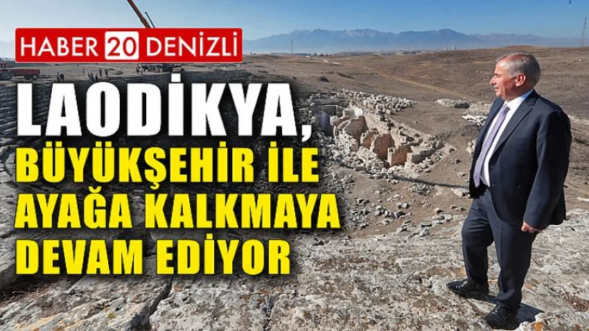 Laodikya, Büyükşehir ile ayağa kalkmaya devam ediyor